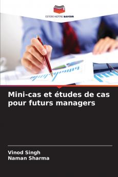 Mini-cas et études de cas pour futurs managers