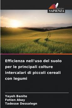 Efficienza nell'uso del suolo per le principali colture intercalari di piccoli cereali con legumi