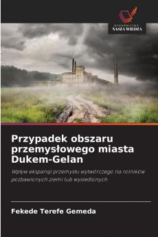 Przypadek obszaru przemysłowego miasta Dukem-Gelan