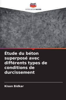 Étude du béton superposé avec différents types de conditions de durcissement