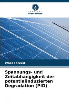 Spannungs- und Zeitabhängigkeit der potentialinduzierten Degradation (PID)