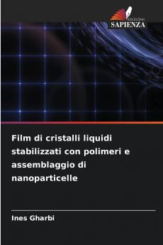 Film di cristalli liquidi stabilizzati con polimeri e assemblaggio di nanoparticelle