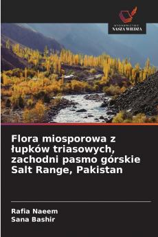 Flora miosporowa z łupków triasowych zachodni pasmo górskie Salt Range Pakistan