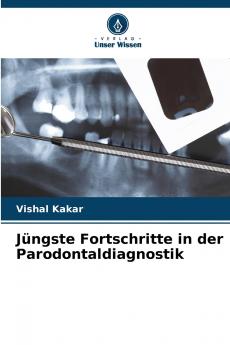 Jüngste Fortschritte in der Parodontaldiagnostik