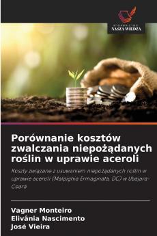 Porównanie kosztów zwalczania niepożądanych roślin w uprawie aceroli