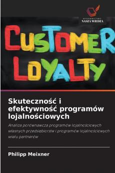 Skuteczność i efektywność programów lojalnościowych