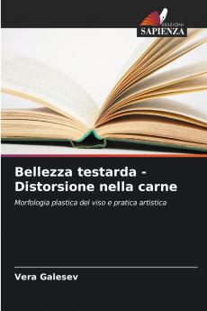 Bellezza testarda - Distorsione nella carne