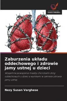 Zaburzenia układu oddechowego i zdrowie jamy ustnej u dzieci
