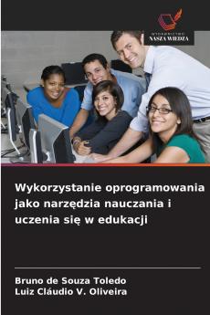 Wykorzystanie oprogramowania jako narzędzia nauczania i uczenia się w edukacji