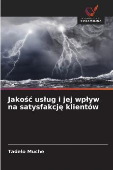 Jakość usług i jej wpływ na satysfakcję klientów