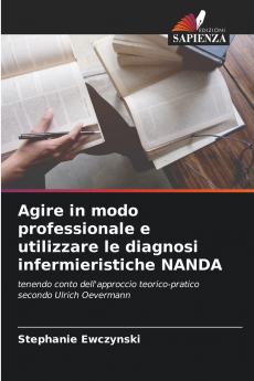 Agire in modo professionale e utilizzare le diagnosi infermieristiche NANDA