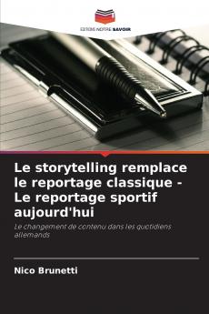 Le storytelling remplace le reportage classique - Le reportage sportif aujourd'hui