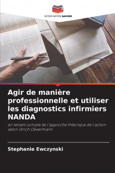 Agir de manière professionnelle et utiliser les diagnostics infirmiers NANDA