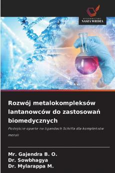 Rozwój metalokompleksów lantanowców do zastosowań biomedycznych
