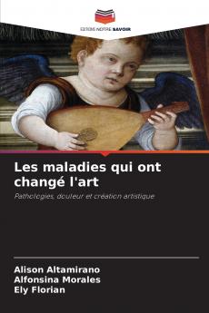 Les maladies qui ont changé l'art