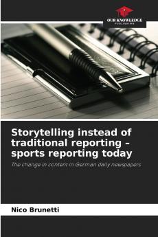 Storytelling instead of traditional reporting - sports reporting today