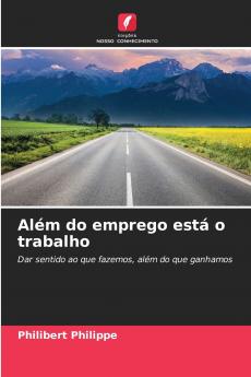 Além do emprego está o trabalho