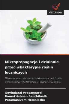 Mikropropagacja i działanie przeciwbakteryjne roślin leczniczych