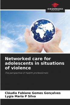 Networked care for adolescents in situations of violence