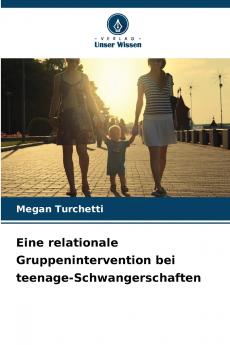 Eine relationale Gruppenintervention bei teenage-Schwangerschaften