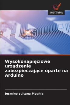 Wysokonapięciowe urządzenie zabezpieczające oparte na Arduino