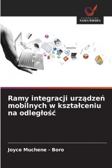 Ramy integracji urządzeń mobilnych w kształceniu na odległość