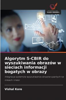 Algorytm S-CBIR do wyszukiwania obrazów w sieciach informacji bogatych w obrazy