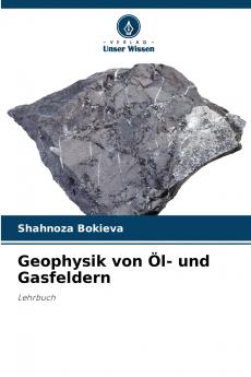 Geophysik von Öl- und Gasfeldern