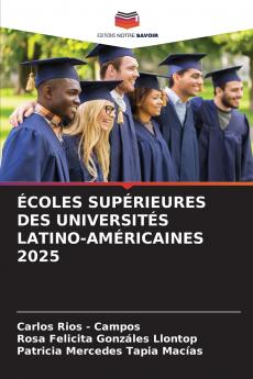 ÉCOLES SUPÉRIEURES DES UNIVERSITÉS LATINO-AMÉRICAINES 2025