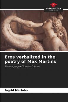 Eros verbalized in the poetry of Max Martins