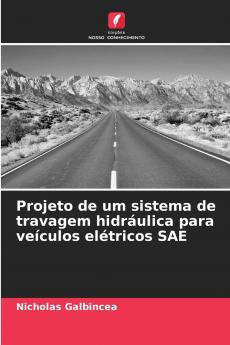 Projeto de um sistema de travagem hidráulica para veículos elétricos SAE