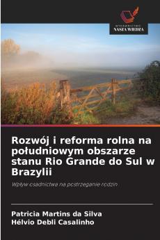 Rozwój i reforma rolna na południowym obszarze stanu Rio Grande do Sul w Brazylii