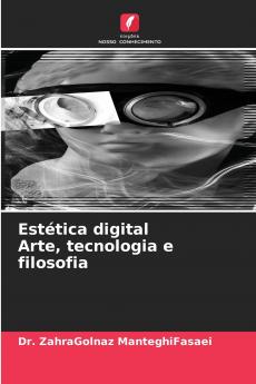 Estética digital Arte tecnologia e filosofia