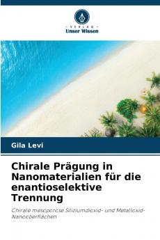 Chirale Prägung in Nanomaterialien für die enantioselektive Trennung