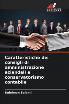 Caratteristiche dei consigli di amministrazione aziendali e conservatorismo contabile