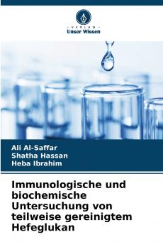 Immunologische und biochemische Untersuchung von teilweise gereinigtem Hefeglukan
