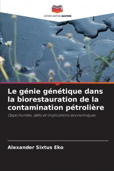 Le génie génétique dans la biorestauration de la contamination pétrolière