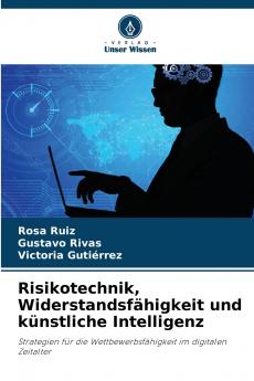 Risikotechnik Widerstandsfähigkeit und künstliche Intelligenz