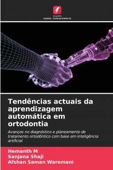 Tendências actuais da aprendizagem automática em ortodontia