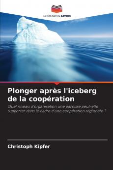 Plonger après l'iceberg de la coopération