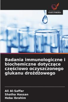 Badania immunologiczne i biochemiczne dotyczące częściowo oczyszczonego glukanu drożdżowego