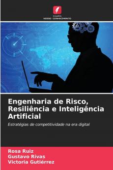 Engenharia de Risco Resiliência e Inteligência Artificial