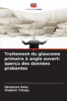 Traitement du glaucome primaire à angle ouvert
