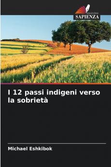 I 12 passi indigeni verso la sobrietà