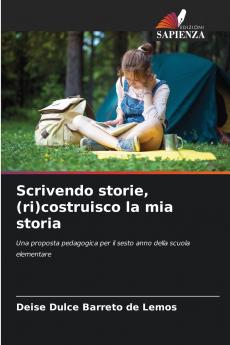 Scrivendo storie (ri)costruisco la mia storia
