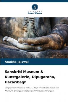 Sanskriti Museum & Kunstgalerie Dipugaraha Hazaribagh