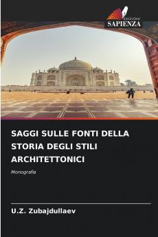 SAGGI SULLE FONTI DELLA STORIA DEGLI STILI ARCHITETTONICI