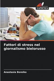 Fattori di stress nel giornalismo bielorusso