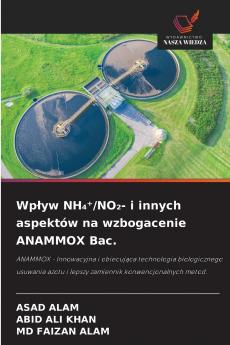 Wpływ NH₄⁺/NO₂- i innych aspektów na wzbogacenie ANAMMOX Bac.