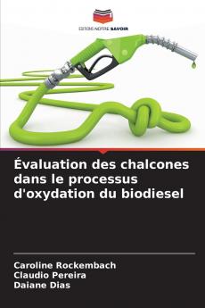 Évaluation des chalcones dans le processus d'oxydation du biodiesel